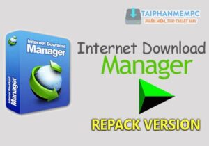 Tổng quan về Internet Download Manager (IDM)